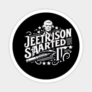 Jefferson started it Magnet